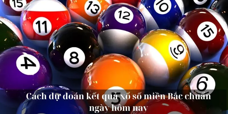 Cách dự đoán kết quả xổ số miền Bắc chuẩn ngày hôm nay